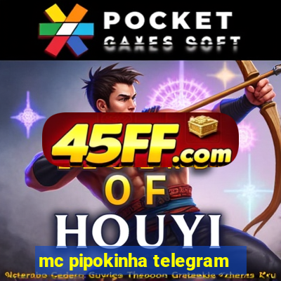mc pipokinha telegram